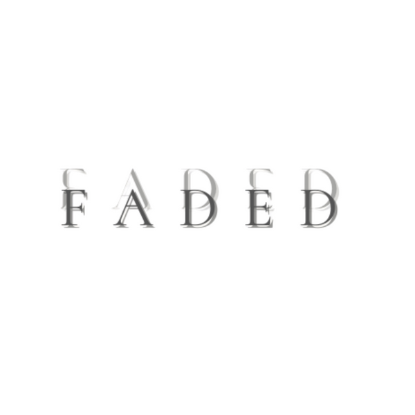 FADED